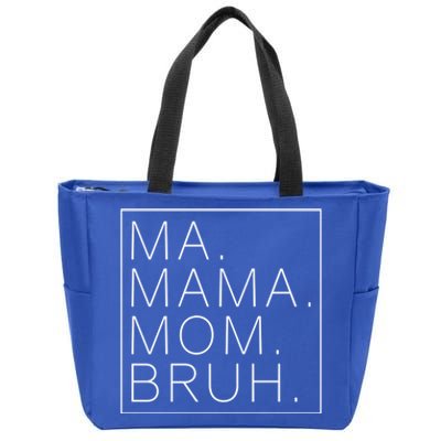 Ma Mama Mom Bruh Funny Mom Saying Cute Mom Mommy Cool Gift Zip Tote Bag