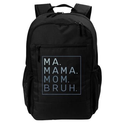 Ma Mama Mom Bruh Mother Mommy Backpack