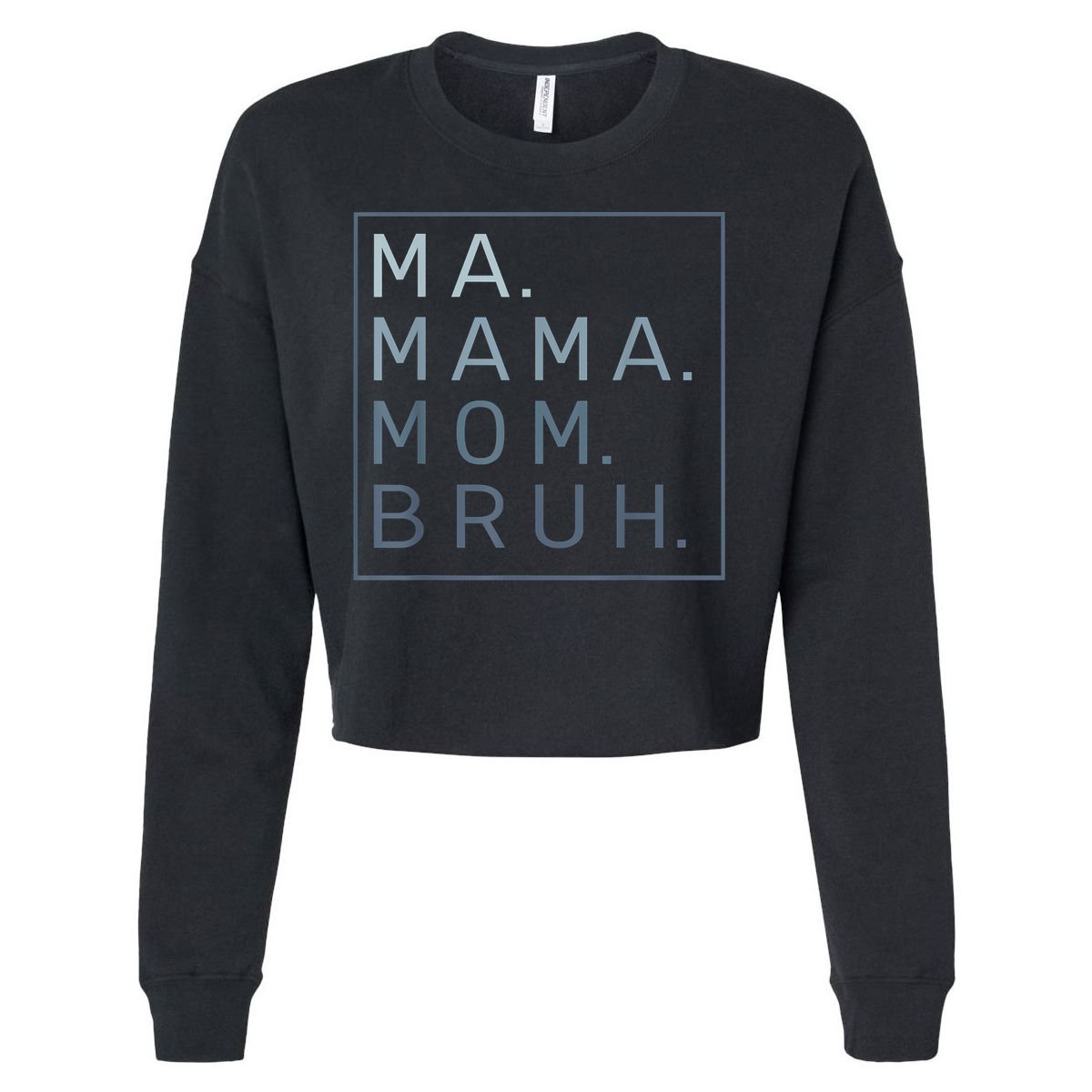 Ma Mama Mom Bruh Mother Mommy Cropped Pullover Crew