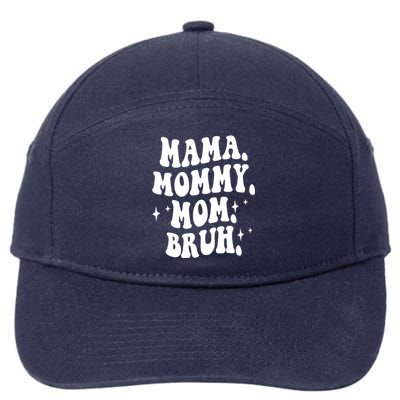 Mama Mommy Mom Bruh Funny Mom Mothers Day Gift 7-Panel Snapback Hat