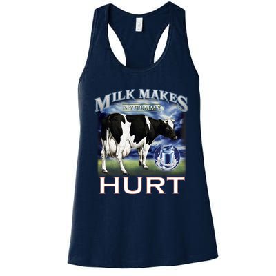 Milk Makes My Tummy Hurt Funny Meme Lactose Tolerant Gift Women's Racerback Tank