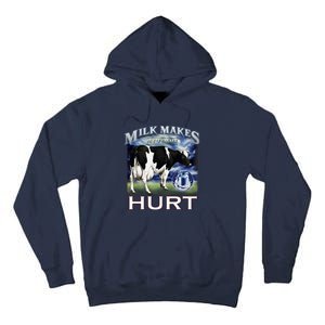 Milk Makes My Tummy Hurt Funny Meme Lactose Tolerant Gift Tall Hoodie