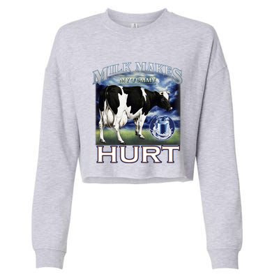 Milk Makes My Tummy Hurt Funny Meme Lactose Tolerant Gift Cropped Pullover Crew