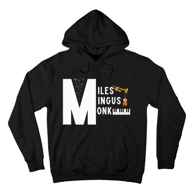 Miles Mingus Monk Famous Jazz Orchestra We Gonna Blow Hoodie