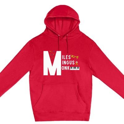 Miles Mingus Monk Famous Jazz Orchestra We Gonna Blow Premium Pullover Hoodie