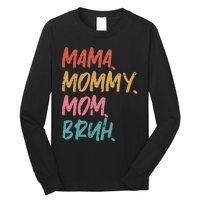 Mama Mommy Mom Bruh Funny Mothers Day Gift From Son Long Sleeve Shirt