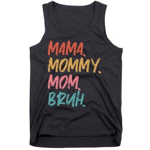 Mama Mommy Mom Bruh Funny Mothers Day Gift From Son Tank Top