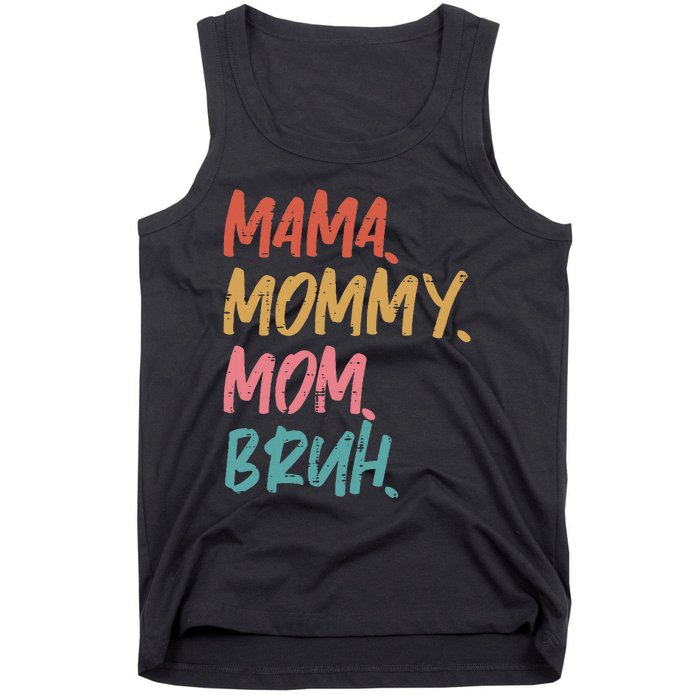 Mama Mommy Mom Bruh Funny Mothers Day Gift From Son Tank Top