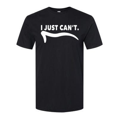 ME MOTIVATING MYSELF I JUST CAN'T FUNNY Softstyle® CVC T-Shirt