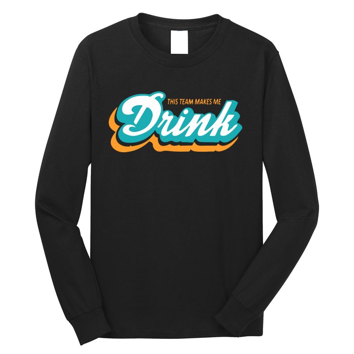 Miami Makes Me Drink Gift For Football Fan Sport Long Sleeve Shirt