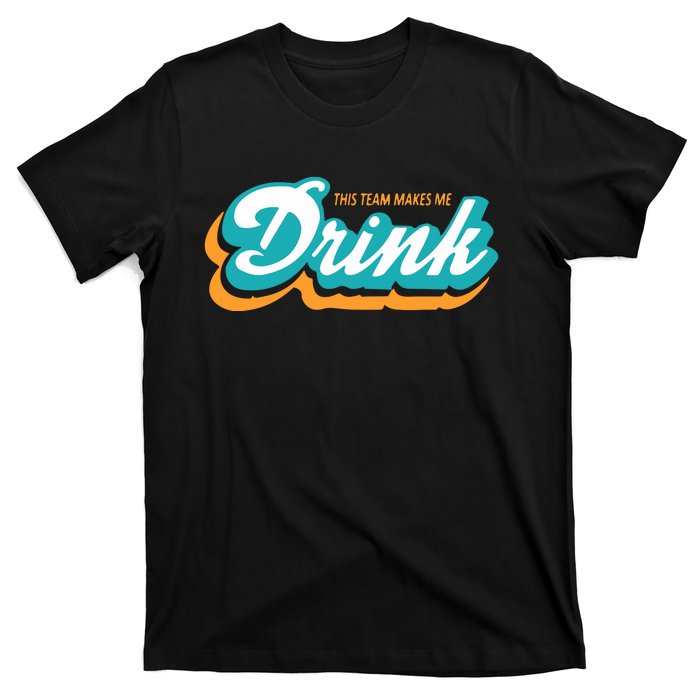 Miami Makes Me Drink Gift For Football Fan Sport T-Shirt