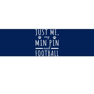 Me My Min Pin And Football Mama Funny Dog Lover Humor Bumper Sticker