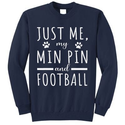 Me My Min Pin And Football Mama Funny Dog Lover Humor Tall Sweatshirt