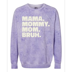 Mama Mommy Mom Bruh Funny For Mothers Day Colorblast Crewneck Sweatshirt