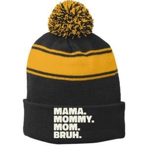 Mama Mommy Mom Bruh Funny For Mothers Day Stripe Pom Pom Beanie