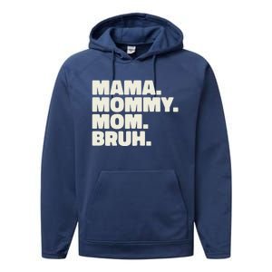 Mama Mommy Mom Bruh Funny For Mothers Day Performance Fleece Hoodie