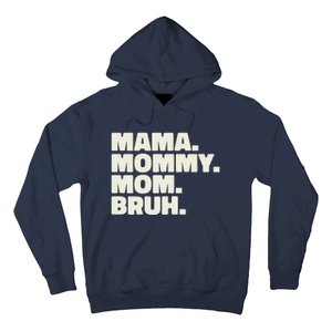 Mama Mommy Mom Bruh Funny For Mothers Day Hoodie