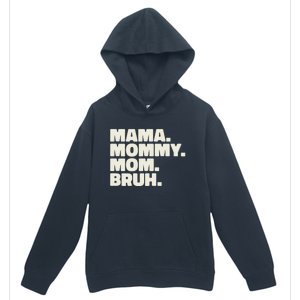 Mama Mommy Mom Bruh Funny For Mothers Day Urban Pullover Hoodie