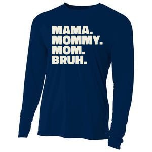 Mama Mommy Mom Bruh Funny For Mothers Day Cooling Performance Long Sleeve Crew