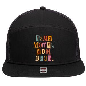 Mama Mommy Mom Bruh Retro for Mother's Day 7 Panel Mesh Trucker Snapback Hat