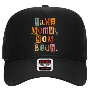 Mama Mommy Mom Bruh Retro for Mother's Day High Crown Mesh Back Trucker Hat