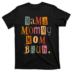 Mama Mommy Mom Bruh Retro for Mother's Day T-Shirt