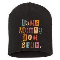 Mama Mommy Mom Bruh Retro for Mother's Day Short Acrylic Beanie