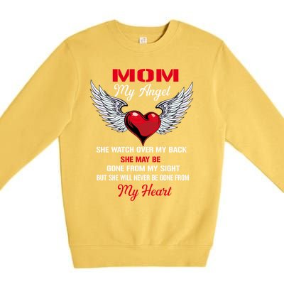 My Mom My Angel She Will Never Be Gone From My Heart Meaningful Gift Premium Crewneck Sweatshirt