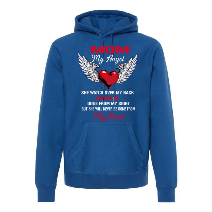 My Mom My Angel She Will Never Be Gone From My Heart Meaningful Gift Premium Hoodie