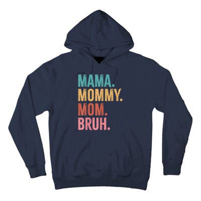 Mama Mommy Mom Bruh Mothers Day Funny Tall Hoodie