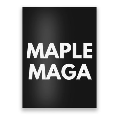 Maple Maga Mcga Make Canada Great Again Poster