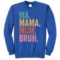 Ma Mama Mom Bruh Mothers Day Funny Vintage For Mother Great Gift Sweatshirt