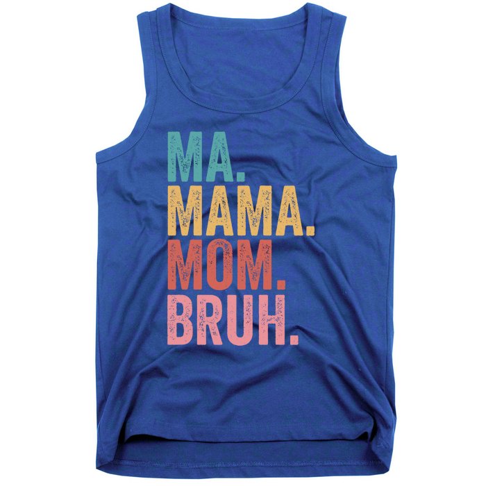 Ma Mama Mom Bruh Mothers Day Funny Vintage For Mother Great Gift Tank Top