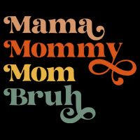Mama Mommy Mom Bruh Retro Mug