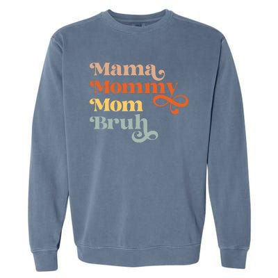 Mama Mommy Mom Bruh Retro Garment-Dyed Sweatshirt