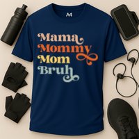Mama Mommy Mom Bruh Retro Performance Shirt