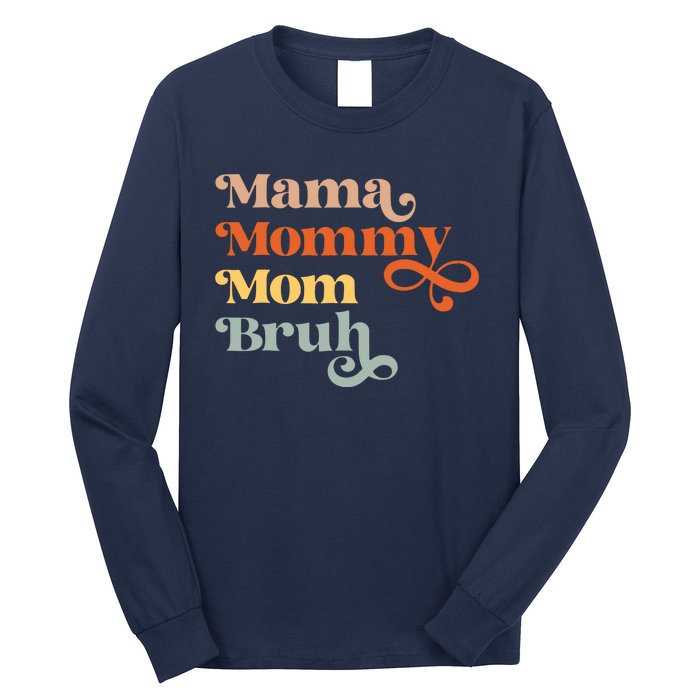 Mama Mommy Mom Bruh Retro Long Sleeve Shirt