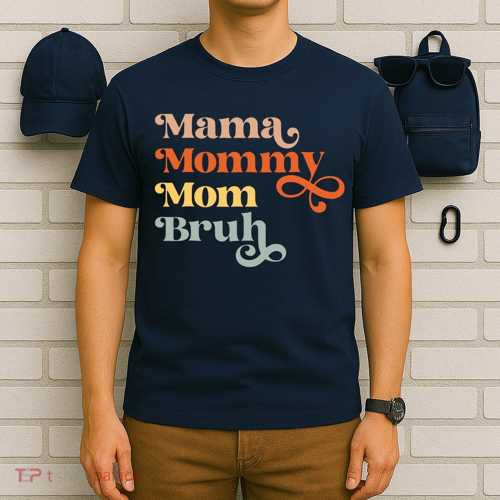 Mama Mommy Mom Bruh Retro T-Shirt