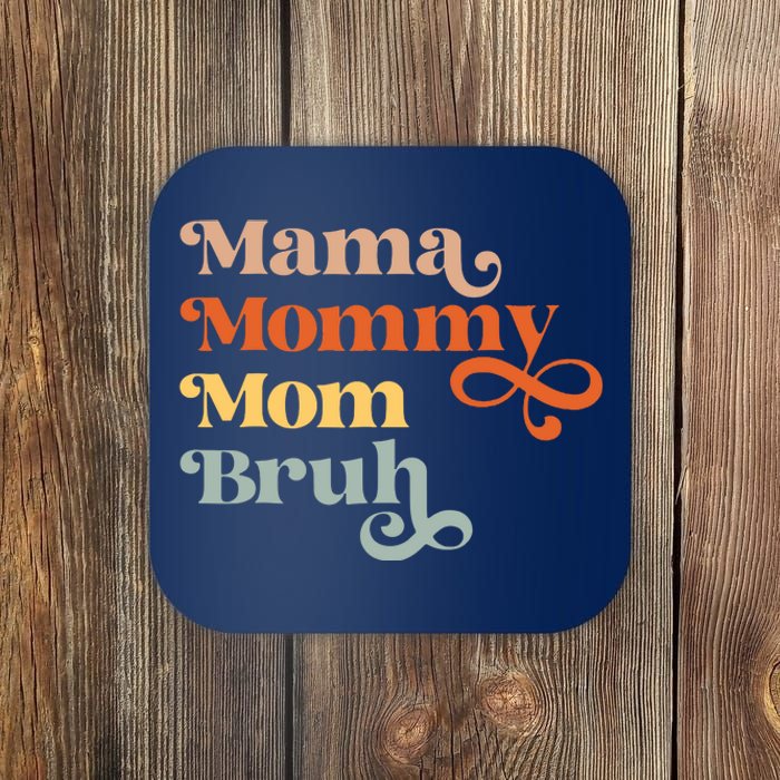 Mama Mommy Mom Bruh Retro Coaster