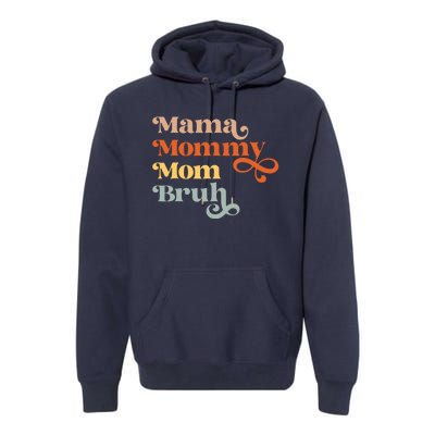 Mama Mommy Mom Bruh Retro Premium Hoodie