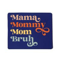 Mama Mommy Mom Bruh Retro Mousepad