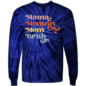 Mama Mommy Mom Bruh Retro Tie-Dye Long Sleeve Shirt