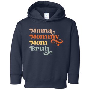 Mama Mommy Mom Bruh Retro Toddler Hoodie