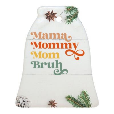 Mama Mommy Mom Bruh Retro Ceramic Bell Ornament