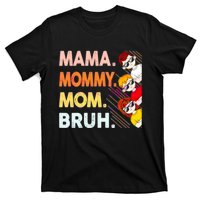 Mama Mommy Mom Bruh Happy Mothers Day T-Shirt