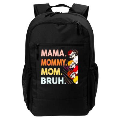 Mama Mommy Mom Bruh Happy Mothers Day Daily Commute Backpack