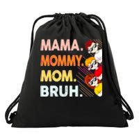 Mama Mommy Mom Bruh Happy Mothers Day Drawstring Bag