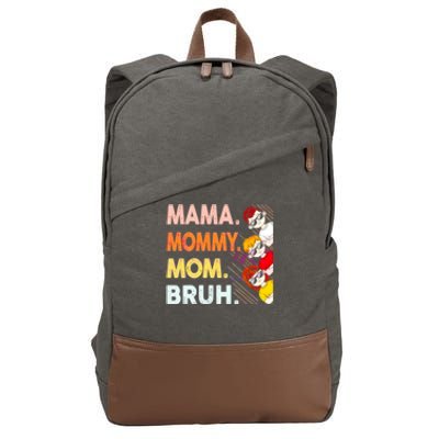 Mama Mommy Mom Bruh Happy Mothers Day Cotton Canvas Backpack