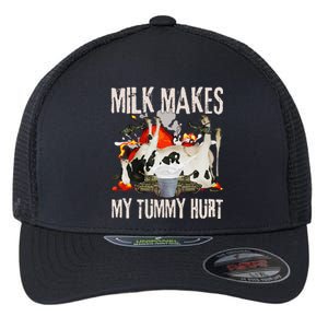 Milk Makes My Tummy Hurt Funny Sarcasm Oddly Specific Meme Flexfit Unipanel Trucker Cap