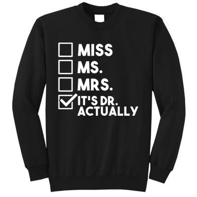 Mrs Miss Ms Dr Actually Doctoral Phd Graduation Sweatshirt